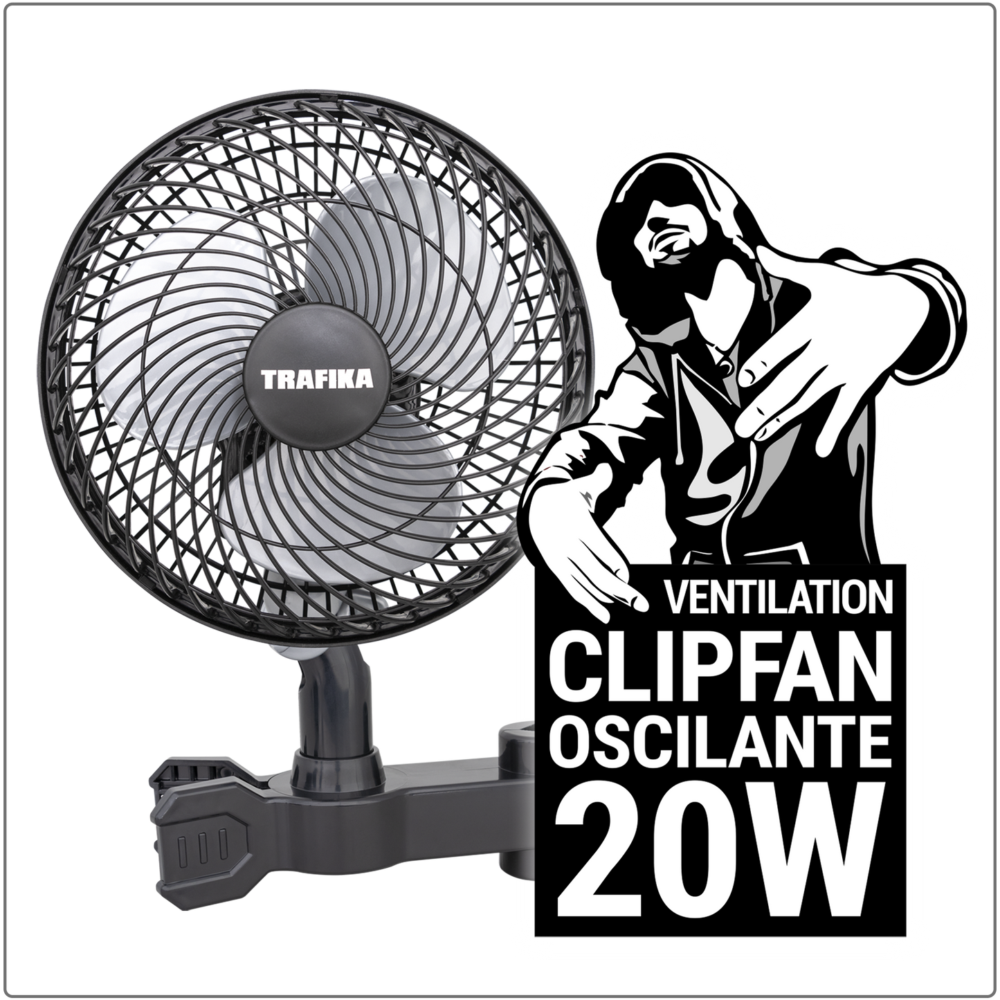 TRAFIKA CLIPFAN OSCILLANTE | Ventola oscillante 20W 25CM